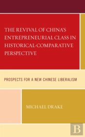 The Revival Of China'S Entrepreneurial Class In Historical-Comparative Perspective