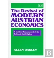 The Revival Of Modern Austrian Economics