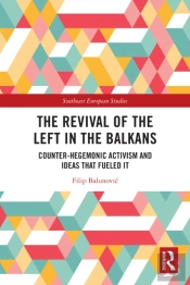 The Revival Of The Left In The Balkans