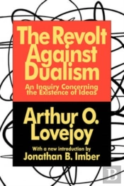 The Revolt Against Dualism