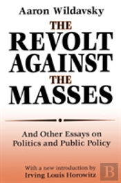 The Revolt Against The Masses