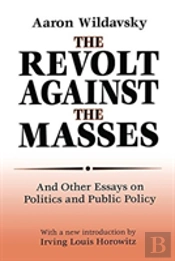 The Revolt Against The Masses