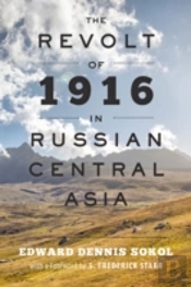 The Revolt Of 1916 In Russian Central Asia