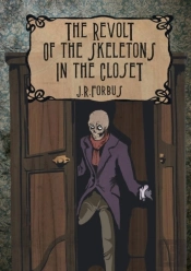 The Revolt Of The Skeletons In The Closet