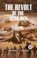 The Revolt Of The Star Men