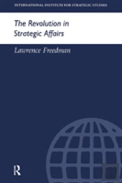 The Revolution In Strategic Affairs