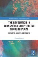 The Revolution In Transmedia Storytelling Through Place