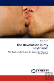 The Revolution Is My Boyfriend: