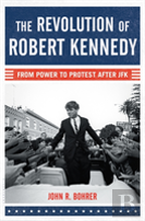 The Revolution Of Robert Kennedy