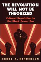 The Revolution Will Not Be Theorized
