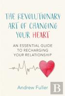 The Revolutionary Art Of Changing Your Heart