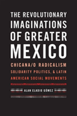 Bertrand.pt - The Revolutionary Imaginations Of Greater Mexico