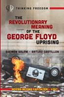 The Revolutionary Meaning Of The George Floyd Uprising