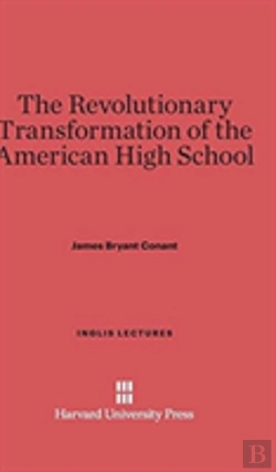 Bertrand.pt - The Revolutionary Transformation Of The American High School