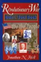 The Revolutionary War Quiz And Fact Book