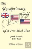 The Revolutionary World Of A Free Black Man