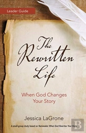 The Rewritten Life Leader Guide