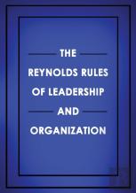 The Reynolds Rules Of Leadership And Organization
