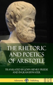 The Rhetoric And Poetics Of Aristotle (Hardcover)