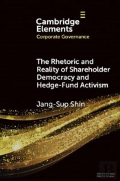 The Rhetoric And Reality Of Shareholder Democracy And Hedge-Fund Activism