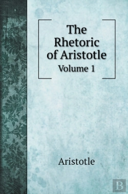 Bertrand.pt - The Rhetoric Of Aristotle