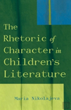 Bertrand.pt - The Rhetoric Of Character In Children'S Literature