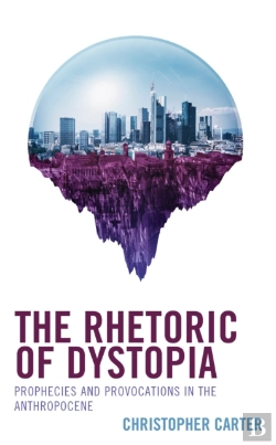 Bertrand.pt - The Rhetoric Of Dystopia
