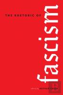 The Rhetoric Of Fascism
