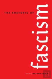The Rhetoric Of Fascism
