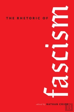 Bertrand.pt - The Rhetoric Of Fascism