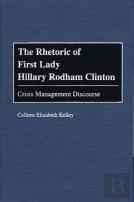 The Rhetoric Of First Lady Hillary Rodham Clinton