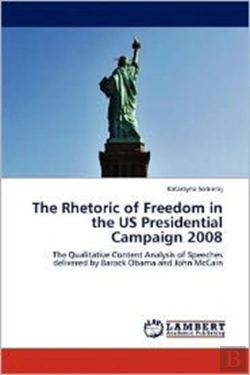Bertrand.pt - The Rhetoric Of Freedom In The Us Presidential Campaign 2008