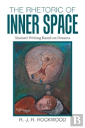 The Rhetoric Of Inner Space