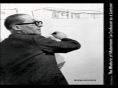 The Rhetoric Of Modernism - Le Corbusier As A Lecturer