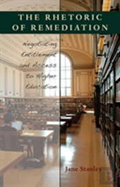 The Rhetoric Of Remediation