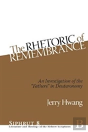 The Rhetoric Of Remembrance
