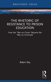 The Rhetoric Of Resistance To Prison Education
