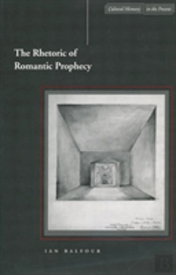 Bertrand.pt - The Rhetoric Of Romantic Prophecy