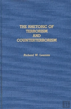 Bertrand.pt - The Rhetoric Of Terrorism And Counterterrorism