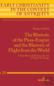 The Rhetoric Of The Pious Empire And The Rhetoric Of Flight From The World