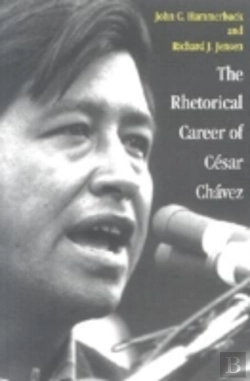 Bertrand.pt - The Rhetorical Career Of Cesar Chavez