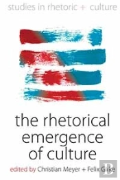 The Rhetorical Emergence Of Culture