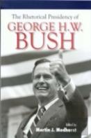 The Rhetorical Presidency Of George H. W. Bush