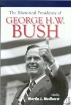 Bertrand.pt - The Rhetorical Presidency Of George H. W. Bush