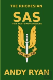 The Rhodesian Sas: Special Forces: Their