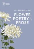 The Rhs Book Of Flower Poetry And Prose