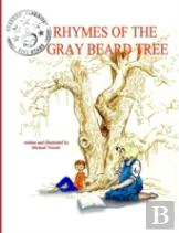The Rhymes Of The Gray Beard Tree