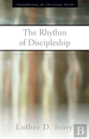 The Rhythm Of Discipleship