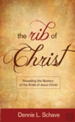 Bertrand.pt - The Rib Of Christ: Revealing The Mystery Of The Bride Of Jesus Christ