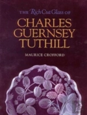 The Rich Cut Glass Of Charles Guernsey Tuthill